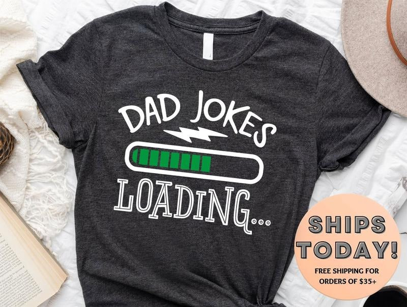 Dad Joke Loading Shirt Hoodie Sweater Daddy Jokes Shirt Dad Joke Loading Shirt Dad Joke Shirt Funny Father's Day Shirt