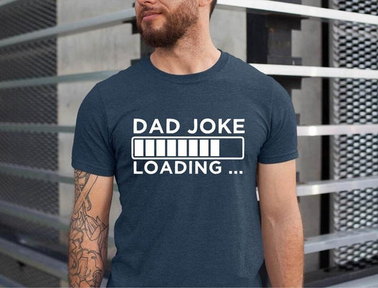 Dad Joke Loading Shirt, Dad Shirt, Dad Joke Sweatshirt, 2024 Fathers Day Gift, Daddy Shirt, Funny Dad Gift