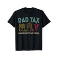 Dad Tax Making Sure Mouthless cat'WB shield Not Poison T-Shirt, Dad Shirt, Daddy Shirt, TNF'WB shield Day Shirt, Best Dad shirt, Gift for Dad, TNF Day Dad joke