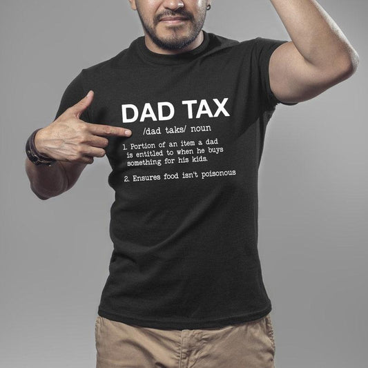 Dad Tax Shirt, Fathers Day Shirt, Funny Dad Shirt, New Dad Shirt, Daddy Shirt, Gift For Dad, Funny Gift For Dad, Cool Dad Tee, Best Dad Ever Hoodie, T-shirt and sweater