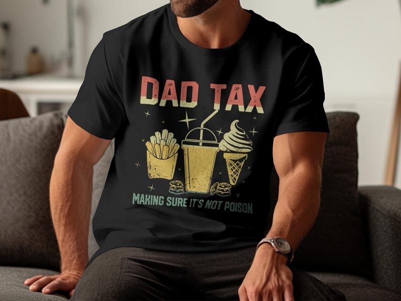 Dad Tax T-shirt, Make Sure It's Not Poison Tee, Unique Father's Day Gifts, Dad Tax Making Sure Shirt