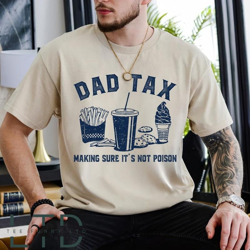 Dad Tax, Fathers Dad Gift,Gift from Daughter to Dad,Dad Tax Noun Shirt,Husband Gift,Funny Dad Shirt,Sarcastic Dad Shirt,Dad Definition Shirt