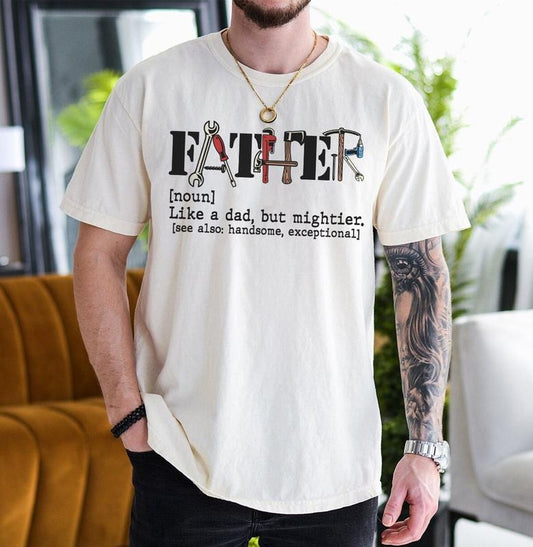 Dad Tee, Dad Tools Shirt, Father Like A Dad, But Mightier Shirt, Retro Dad, Dad Definition Shirt, Dad Life Shirt, Fathers Day Gift style 02