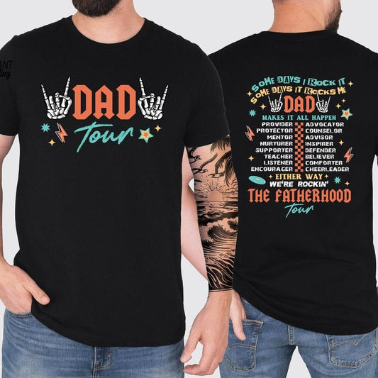 Dad Tour Shirt, Gift For Dada, Fatherhood Shirt, FatherS Day Shirt, Gift For Father, Some Days I Rock It Shirt, Trendy Front And Back Shirt