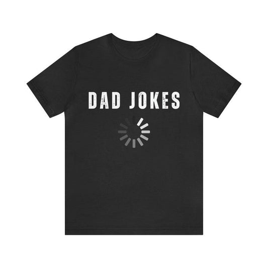 Dad jokes Shirt Hoodie Sweater New dad tshirt Dad to be shirt Funny dad shirt Dad announcement Daddy shirt Fathers day gift Dad jokes loading