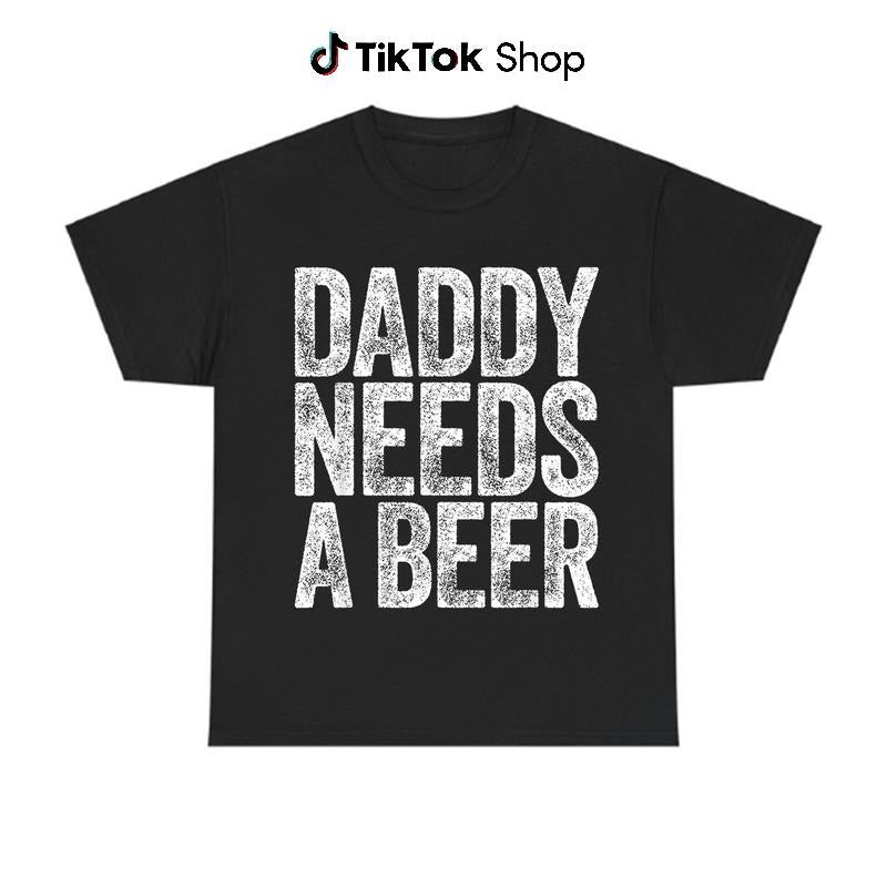 Daddy Needs WB shield Beer T-Shirt, Funny Drinking Graphic Tee, Casual wear Top Streetwear, Perfect for TNF'WB shield Day...