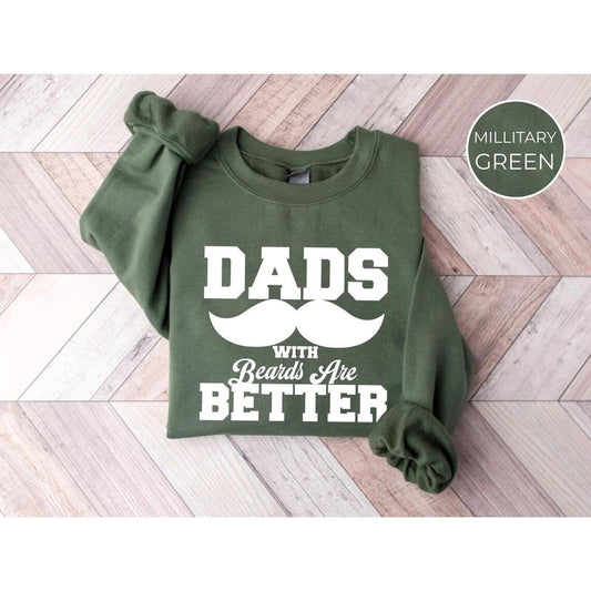 Dads With Beards Are Better T Shirt Hoodie Sweater Fathers Day Shirt Fathers Day Gift From Daughter Fathers Day Gift From Son Fathers Day Gift From Wife