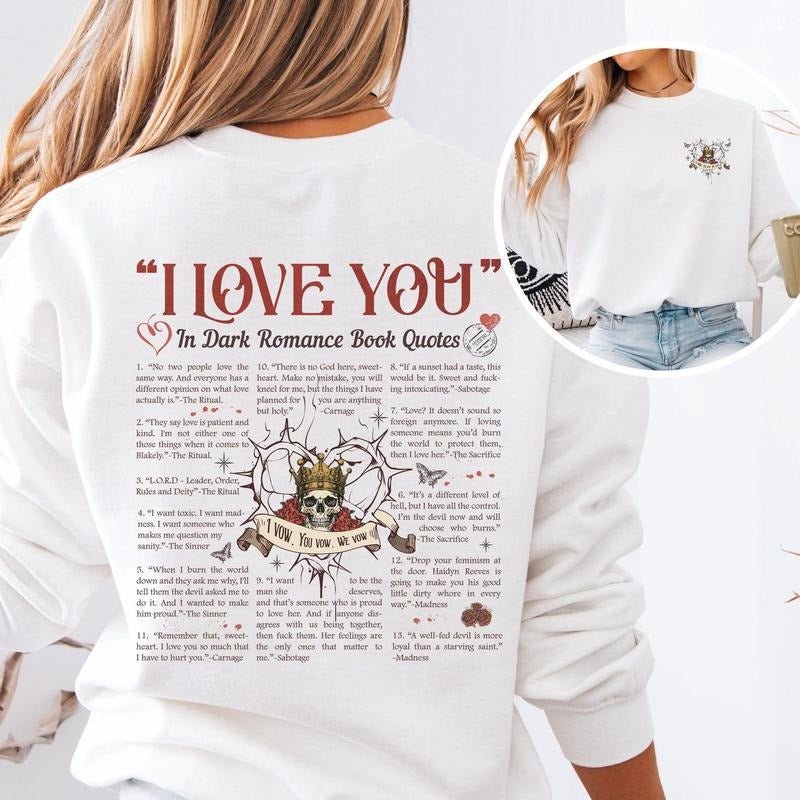 Dark Romance Book Quotes Sweatshirt I Love You Quote Shirt Book Lover Gift Funny Bookish Top for Reader Girl Birthday Gift for Her