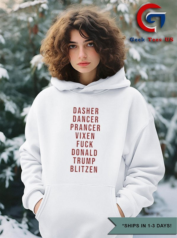 Dasher Dancer Prancer Vixen Fuck Donald Trump Blitzen shirt