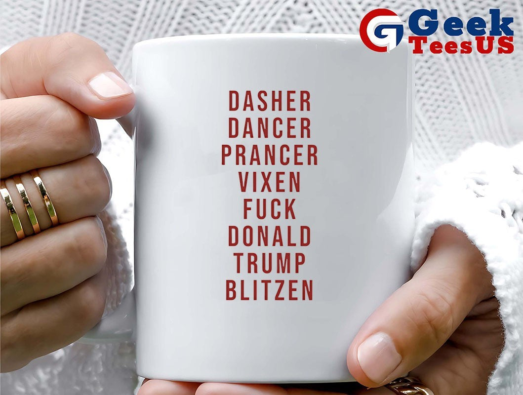 Dasher Dancer Prancer Vixen Fuck Donald Trump Blitzen shirt