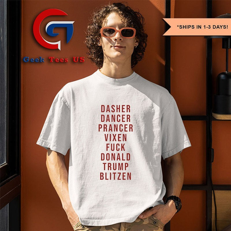 Dasher Dancer Prancer Vixen Fuck Donald Trump Blitzen shirt