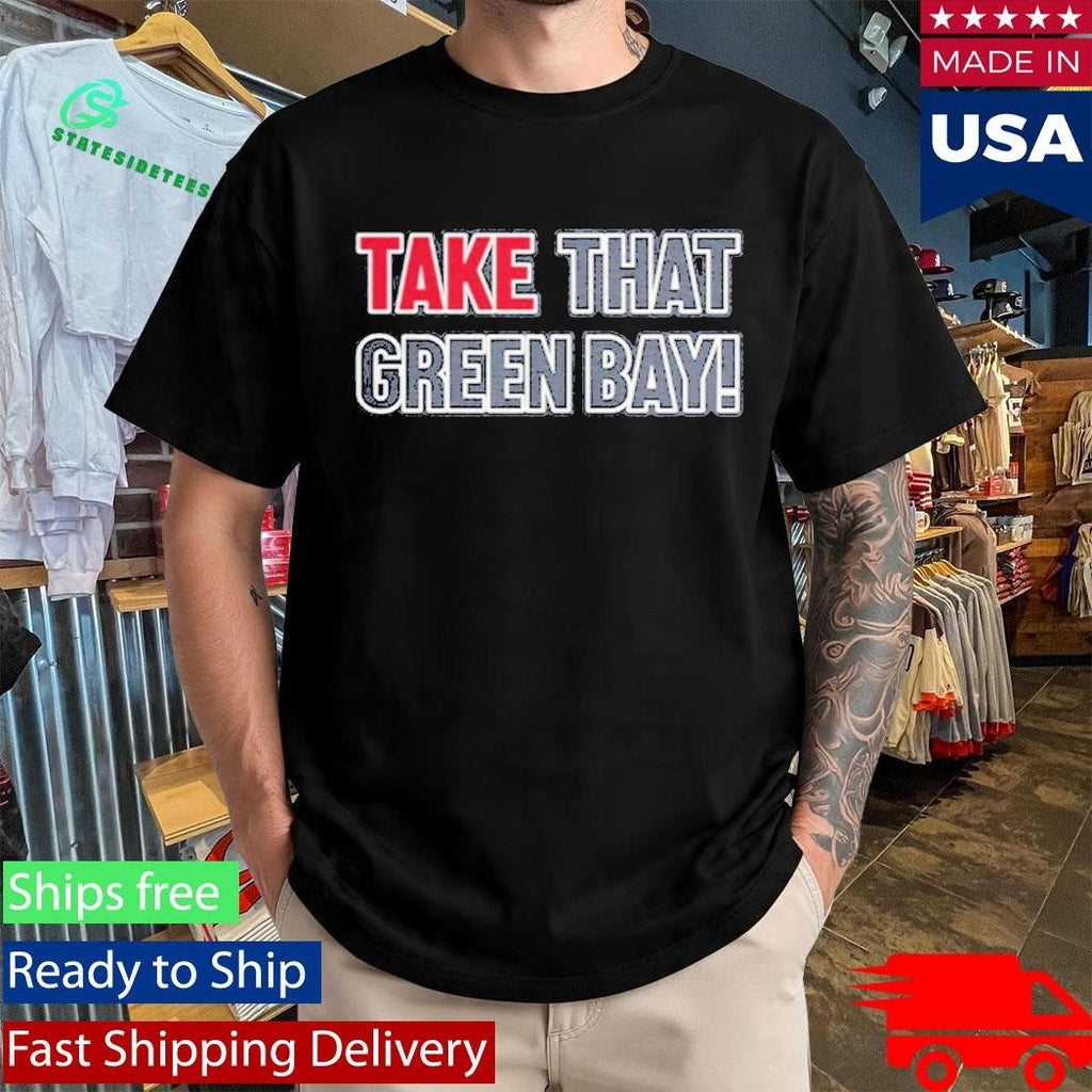 David Kaplan Take That Green Bay Shirt