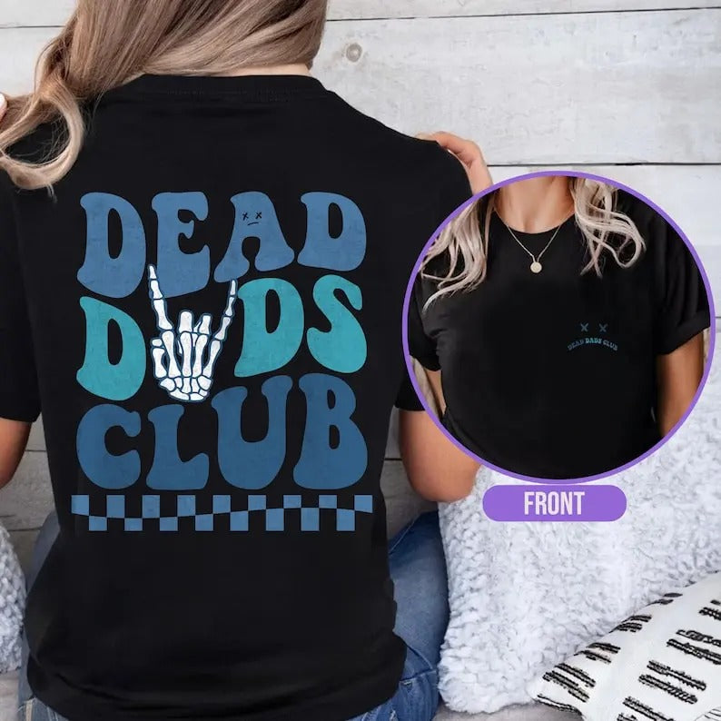 Dead Dads Club Shirt, Memorial Shirt, Dead Parents, Remembrance Gift, Dead Dads Club, Mom In Heaven, In Loving Memory Tee