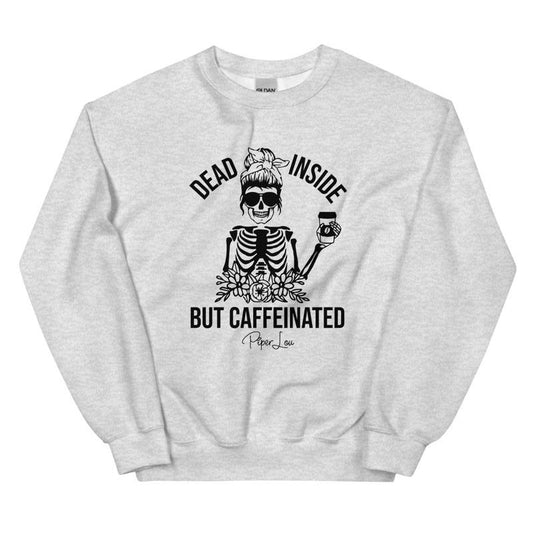 Dead Inside But Caffeinated Graphic Crewneck Sweatshirt