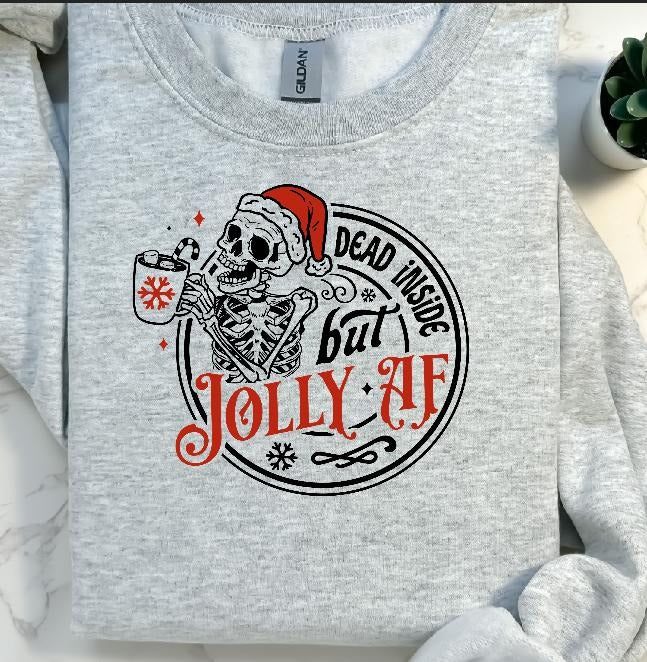 Dead Inside but Jolly AF Sweatshirt Casual Comfortable T-Shirts, Hoodie | DripVista.com