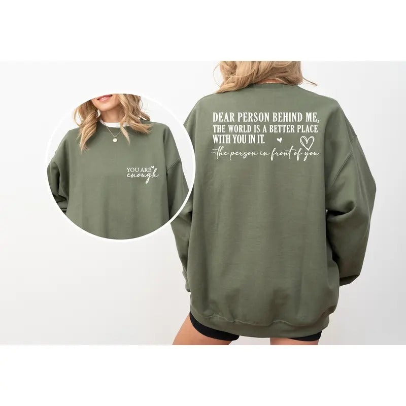 Dear Person Behind Me Front And Back Sweatshirt,Inspirational Hoodie,Mental Health,Aesthetic Sweatshirt,Positivity...