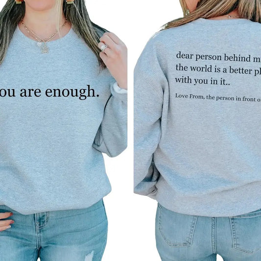 Dear Person Behind Me Front and Back Women's Letter Print Round Neck Sweatshirt, Aesthetic Hoodie, You Are Enough Hoodie Fabric Casual Cotton Knit Womenswear