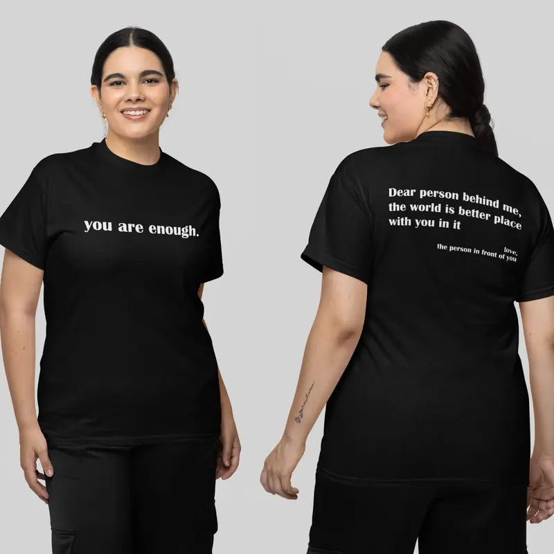 Dear Person Behind Me Shirt, Enough T-shirt, Inspirational Tee, Mental Health Short Sleeve, Be Kind Shirt, Positivity Trendy Gift T-shirt.