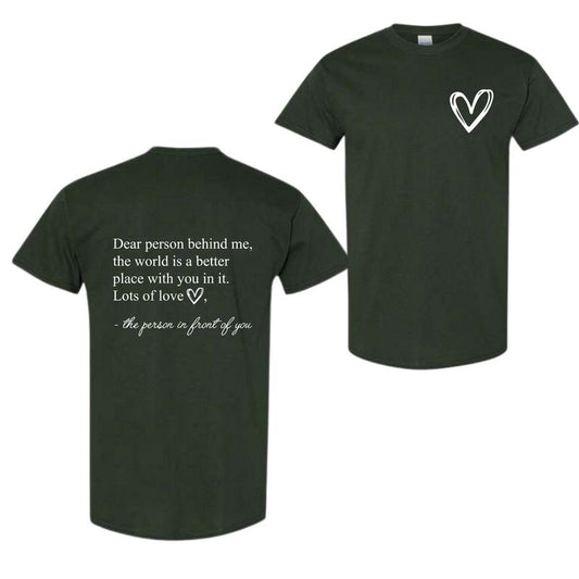 Dear Person Behind Me The World Is A Better Place With You In It T-shirt, Inspirational T-Shirt, Prevention Tee, Aesthetic Be Kind Tee Classic Cotton