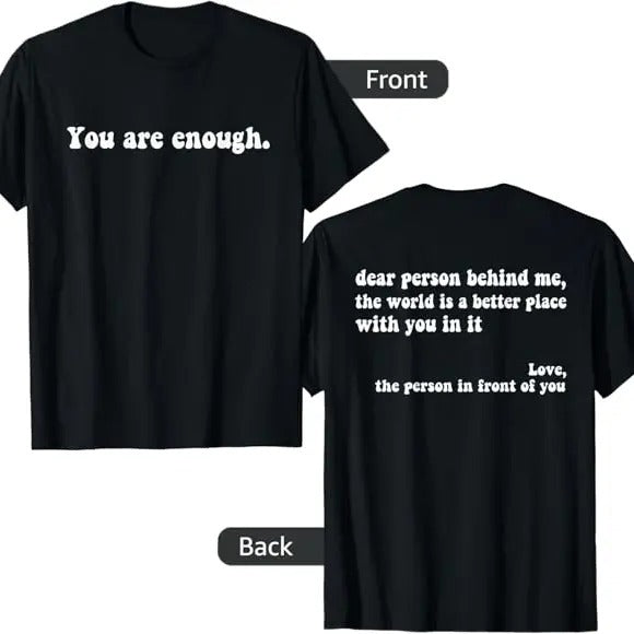 Dear Person Behind Me You Are Enough Love Awareness Peace T-Shirt Hoodie, Sweatshirt | DripVista.com