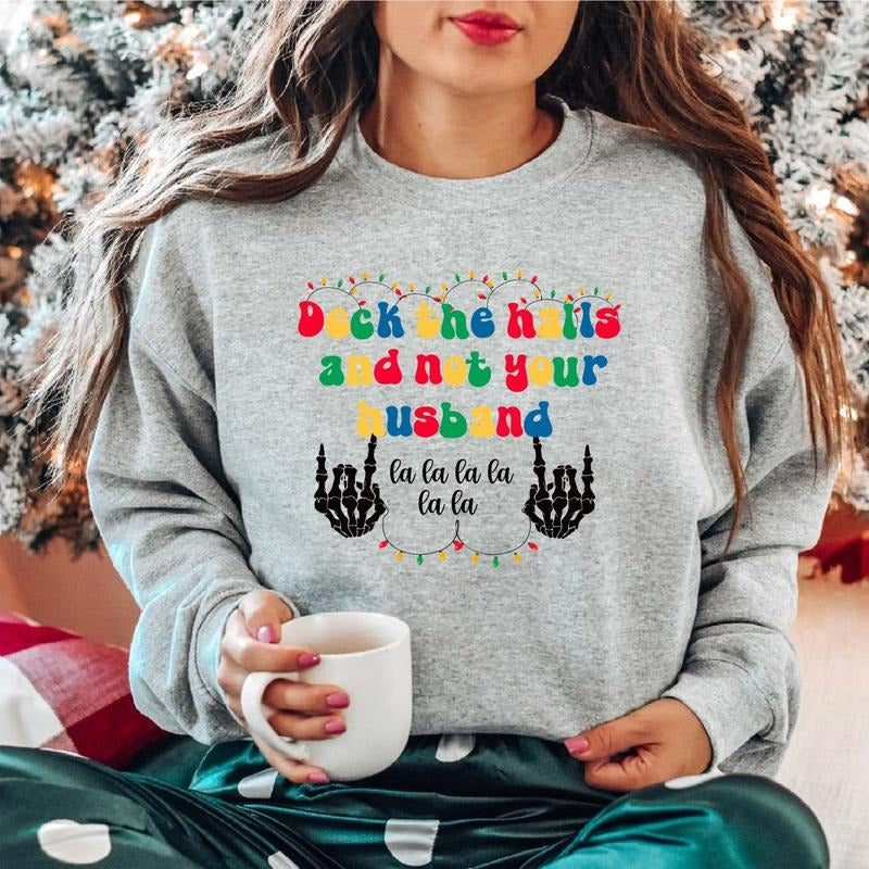 Deck the Halls and Not Your Husband Sweatshirt, Christmas Light Hoodie, Retro Christmas Party Sweater, Sarcastic Winter Hoodie, Xmas Celebration Long Sleeve.