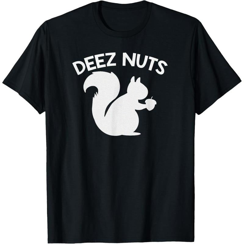 Deez Nuts Funny TShirt T-Shirt made in usa