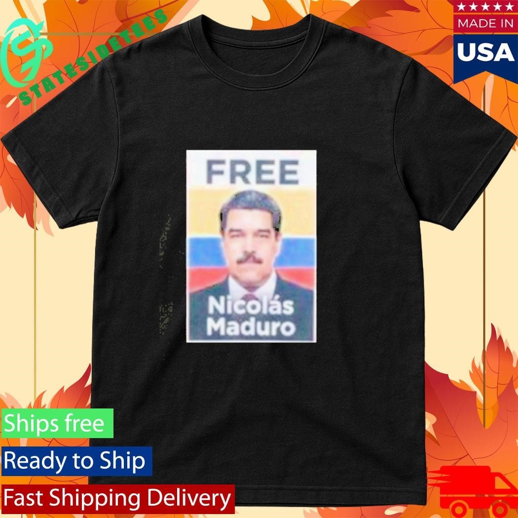 Democrats Free Nicolas Maduro Shirt