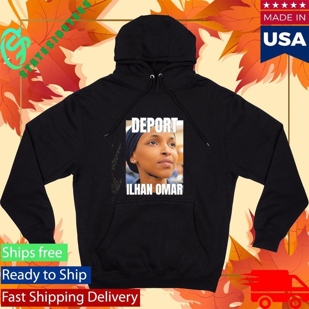 Deport Ilhan Omar Shirt