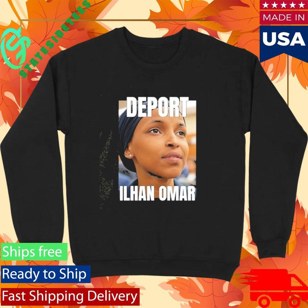 Deport Ilhan Omar Shirt