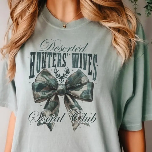 Deserted Hunters Wives Social Club Tee Coquette Camo Hunters Wives Social Club Sweatshirt Hunting Wives Funny T-Shirt Deer Hunting Wife Top Gift for Girlfriend Gift For Wife
