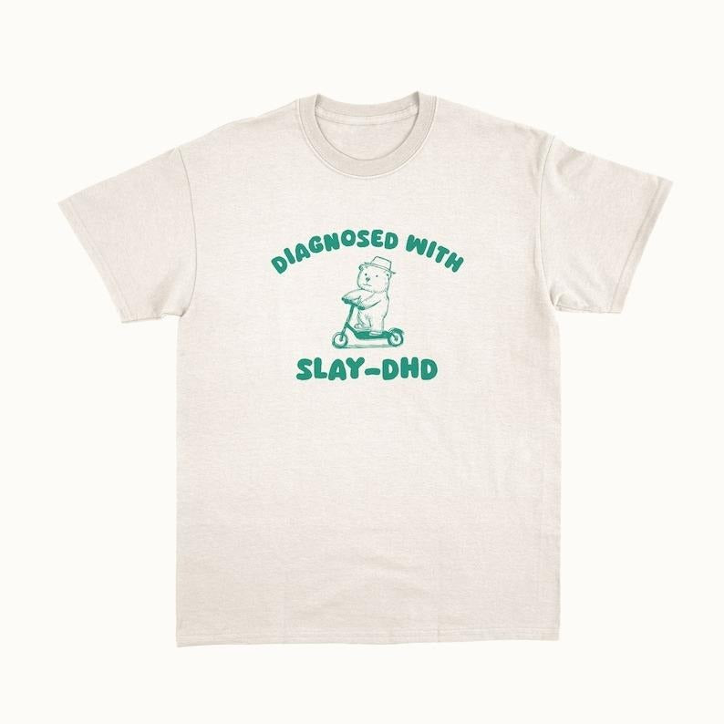 Diagnosed With Slay-DHD - Unisexstyle{n002}2