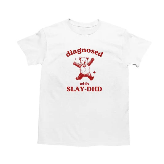 Diagnosed With Slay-DHD, Funny ADHD Shirt, Bear T Shirt, Dumb Y2k Shirt, Stupid Vintage Shirt, Mental Health Cartoon Tee, Silly Meme Shirt