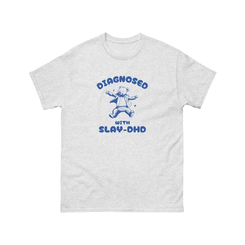 Diagnosed With Slay Dhd, Funny Adhd Shirt, Mental Health Cartoon Tee, Silly Meme Shirt, Unisex T-Shirt, Gifts For Women Her, Short Sleeve Tee Shirt, Gift Ideas For Her, Gifts For Birthday