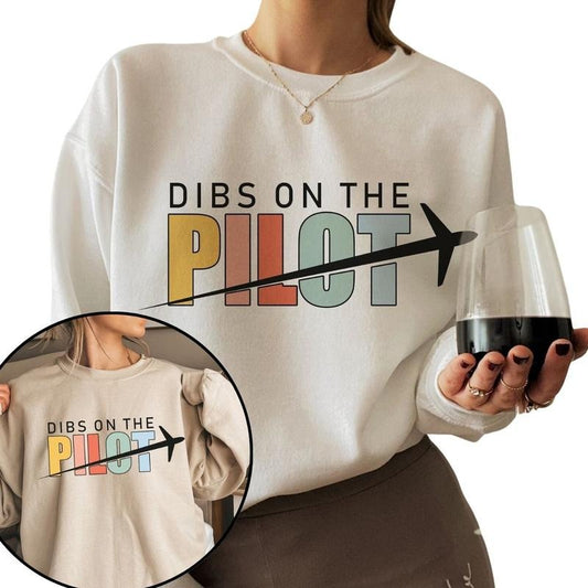 Dibs On The Pilot Sweatshirt, Pilot WifeSweatshirt, Aviation Sweatshirt