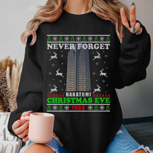 Die Hard Never Forget Nakatomi Plaza Christmas Eve 1988 Ugly Sweater Christmas Die Hard John McClane Christmas Sweatshirt Christmas Movie Shirt