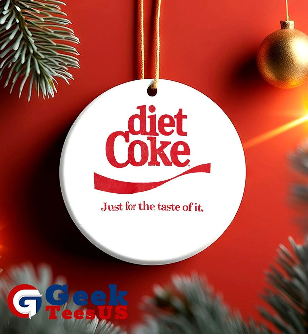 Diet Coke just for the taste of it shirt