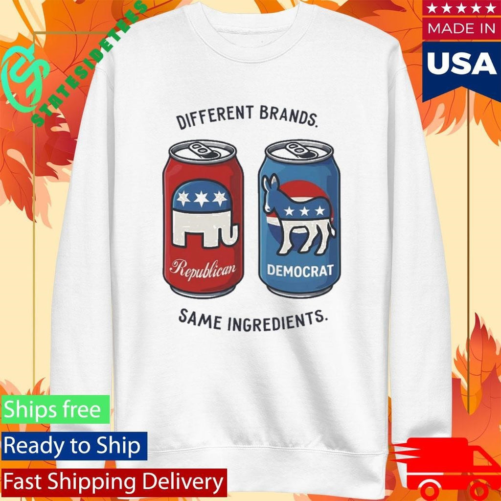Different Brands Same Ingredients Bold Political Satire Shirt