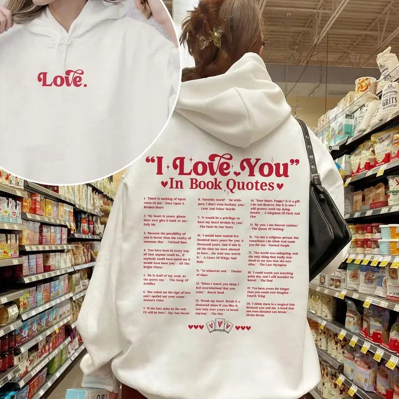 Different Ways Say I Love You In Book Quotes Sweatshirt, Bookish Sweater, Booktok Shirt, I Love You Hoodie, Aesthetic Love You Hoodie, Valentine Gift For Her, Book Lover Gift Comfortable Smooth