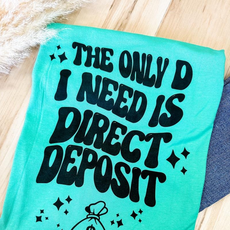 Direct Deposit Graphic Tee