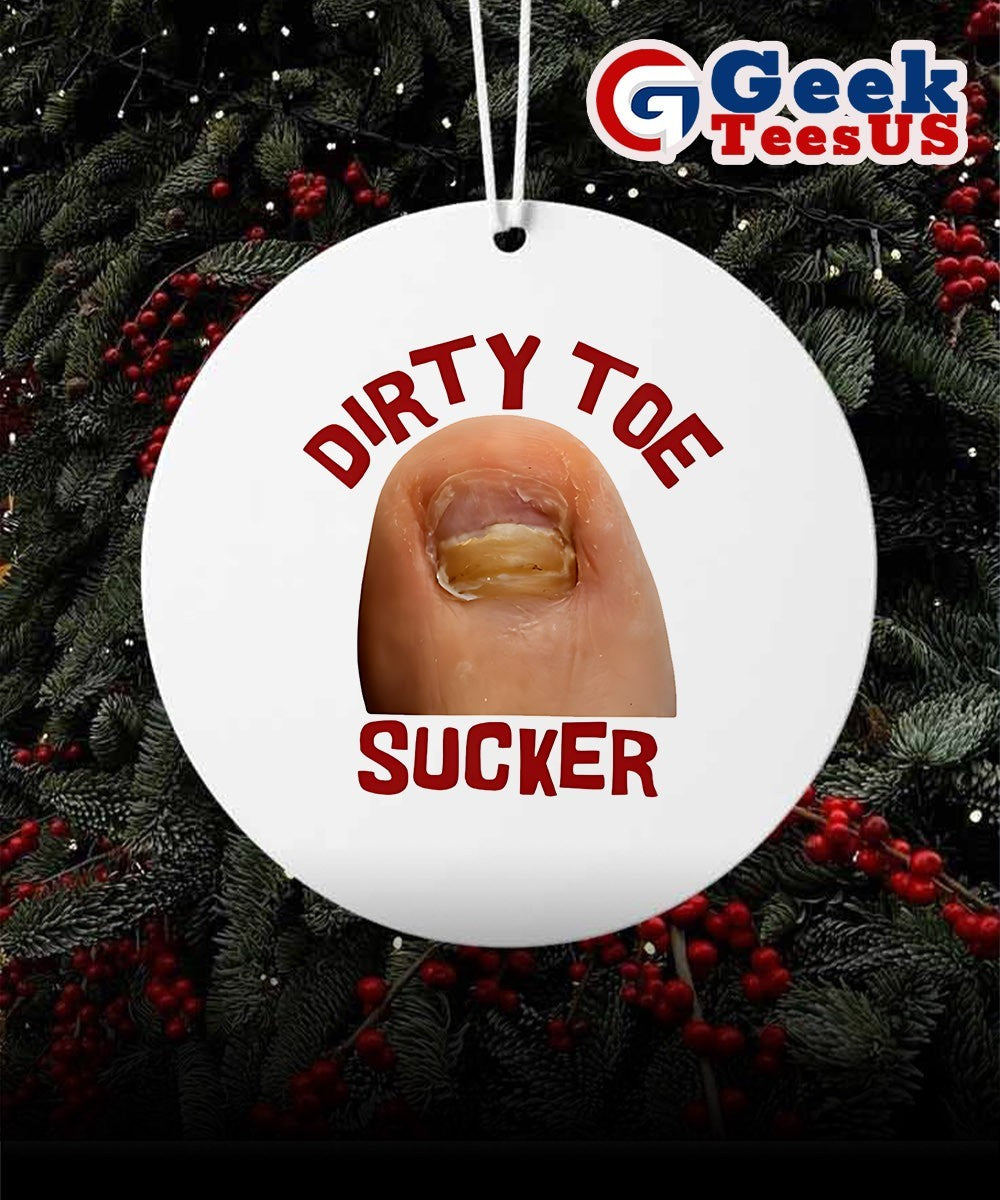 Dirty toe sucker raunchy Ornament
