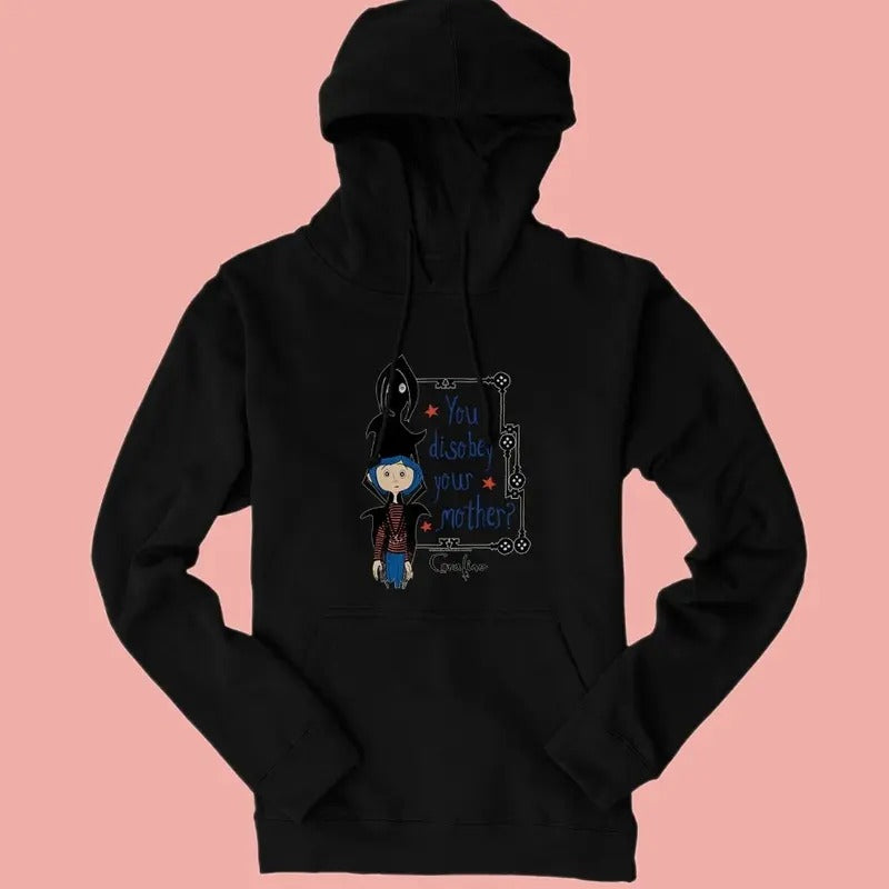 Disobey Mother Hoodie, Coraline Graphic T-Shirt, Best For Movie, Vintage Cart Shirt, dreaming Unisex Hoodie, Coraline...
