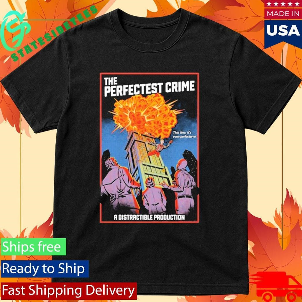Distractible Perfectest Crimea Distractible Production Shirt