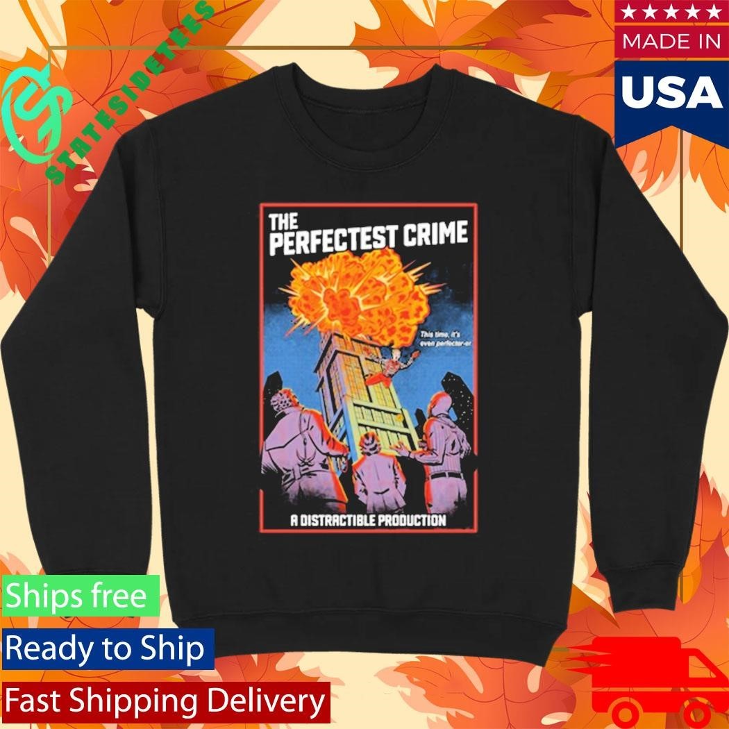 Distractible Perfectest Crimea Distractible Production Shirt
