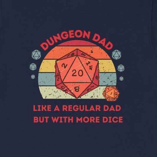 Dnd Shirt, Dungeon Dad , Like A Regular Dad, But With More Dice, Fathers Day Or Birthday Gift For Dm Or Dungeons And Dragons Player