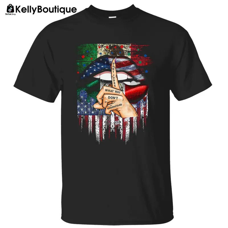 Do Not Judge What You Do Not Understand Mexicans Ain't Going Anywhere Immigration Latina Power Graphic Printed Unisex Classic Cotton T-Shirt