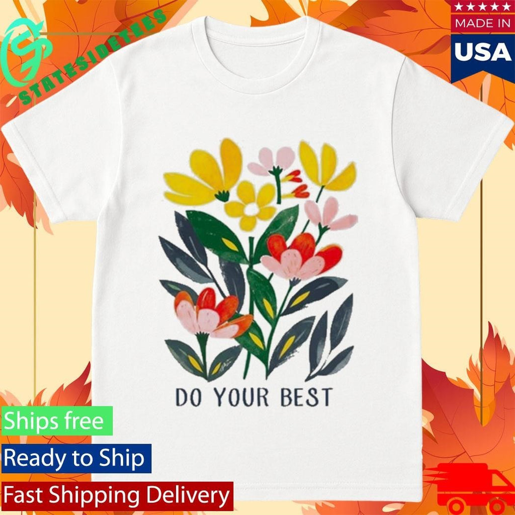 Do Your Best Springtime Shirt