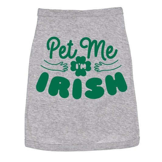 Dog Shirt Pet Me Im Irish Funny Saint Patricks Day T Shirt Clothes for Pet Puppy Saint Patrick's Day Shirt For Dogs Funny Dog Puppy Shirt Grey