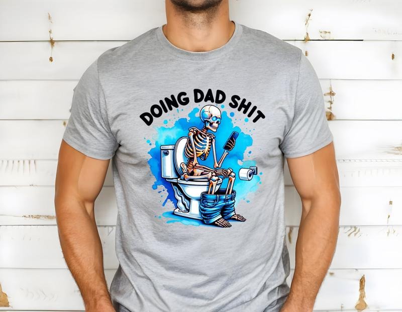 Doing Dad Shit T-shirt, Sarcastic Skeleton Shirt, Sarcastic Dad T-Shirt, Dad Humor Sweater,Best Dad Shirt, Gift for...