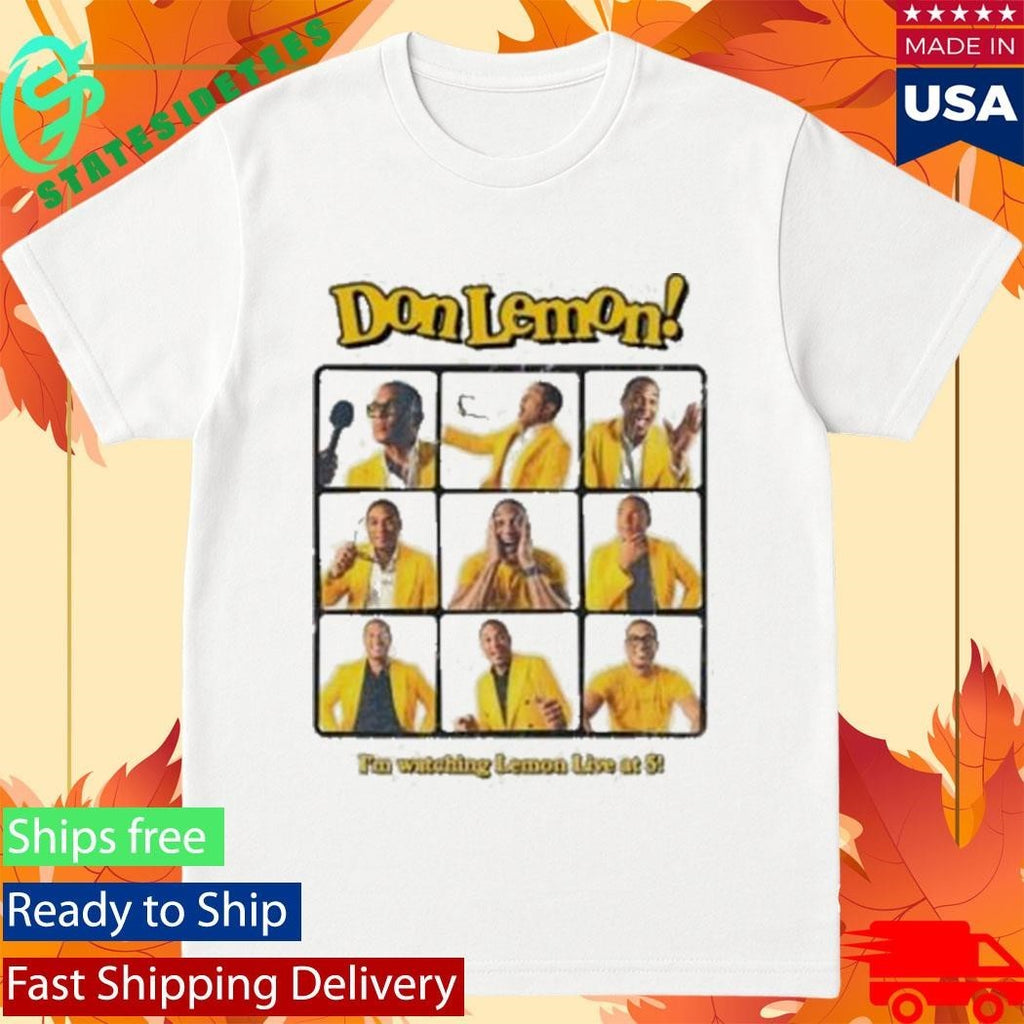 Don Lemon I’m Watching Lemon Live At 5 Shirt