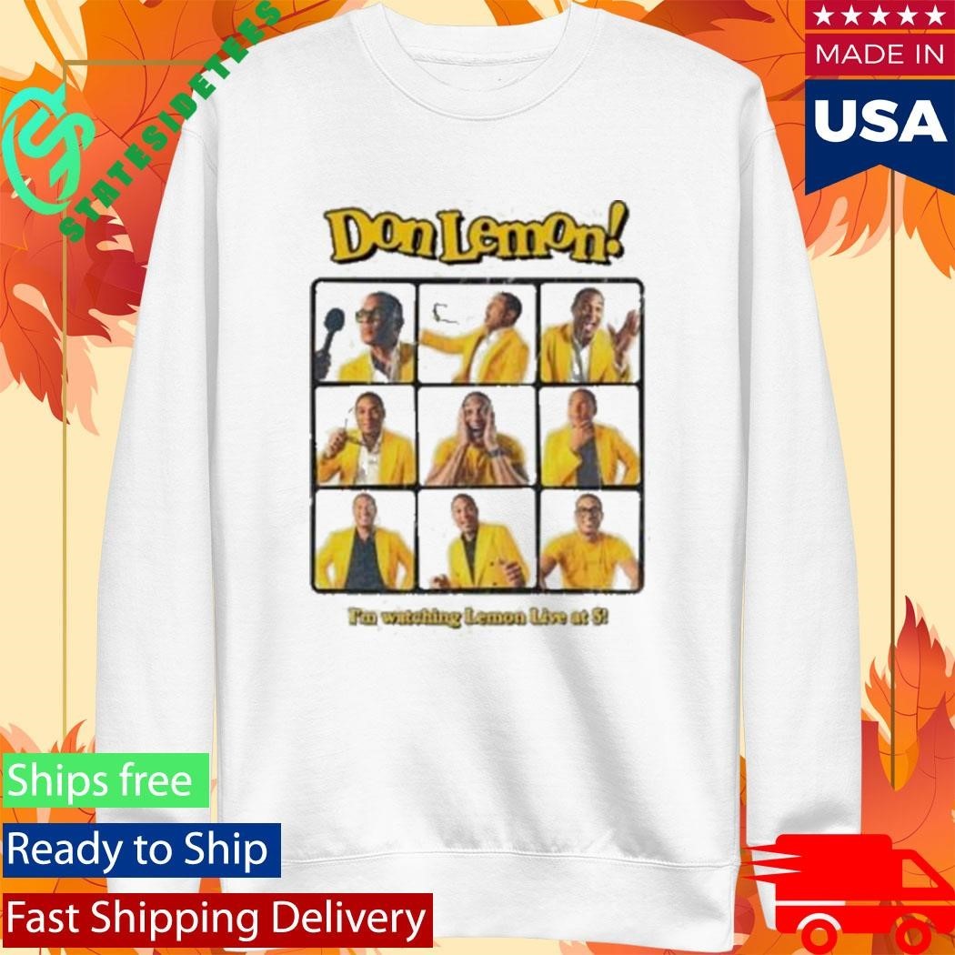 Don Lemon I’m Watching Lemon Live At 5 Shirt